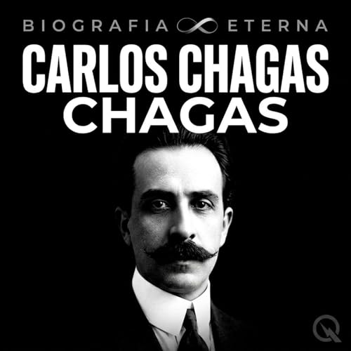 『Carlos Chagas - Biografia Eterna』のカバーアート
