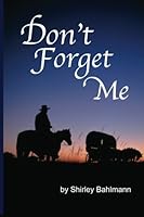 Don't Forget Me 0983050384 Book Cover