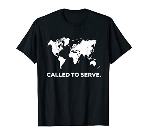 Called To Serve Christian Missions Nations Faith T-Shirt