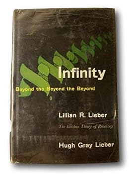 Rare 1961 ~ Infinity: Beyond the Beyond the Beyond ~ Lillian R. Lieber ~ Third Print