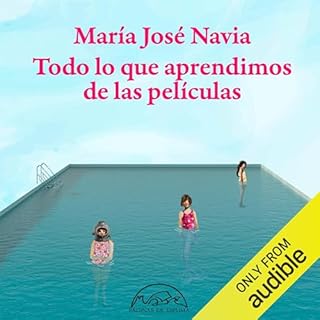 Todo lo que aprendimos de las pel&iacute;culas [Everything We Learned from the Movies] Audiolibro Por Mar&iacute;a Jos&eacute