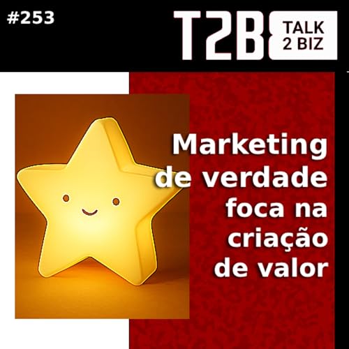 Marketing de verdade foca na cria&ccedil;&atilde;o de valor
