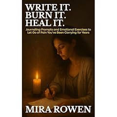 Write It. Burn It. Heal It. Audiolibro Por Mira Rowen arte de portada
