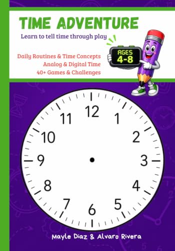 Time Adventure: Learn to Tell Time Through Play | Daily Routines, AM & PM, Analog & Digital Clocks, Logic Games, and 40+ Fun Activities for Kids Ages 4–8 image 2