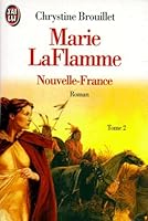 Marie LaFlamme, Tome 2 : Nouvelle France 2890772721 Book Cover