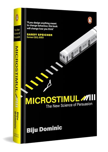 Image of MicroStimuli: Decisions In Milliseconds: The New Science of Persuasion | Behavioural Economics, Artificial Intelligence and, Neuroscience for Business