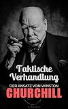 Taktische Verhandlung: Der Ansatz von Winston Churchill