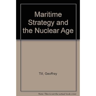 Maritime Strategy and the Nuclear Age