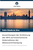 Auswirkungen der Einführung der IRFS auf brasilianische Unternehmen der Abwasserentsorgung: Analyse der Wahrnehmung der Fachleute der Branche