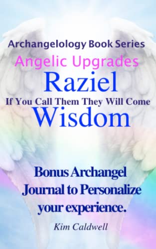 Archangelology, Raziel, Wisdom: If You Call Them They Will Come (Archangelology Book Series) #TOP19