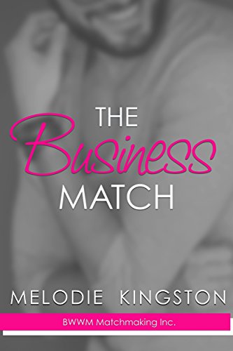 The Business Match (BWWM Matchmaking Inc. Book 1)