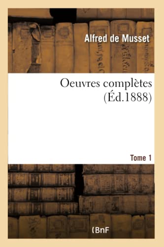 Oeuvres Complètes. Tome 1 (French Edition)