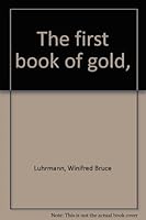 The first book of gold, B0006BUKMG Book Cover