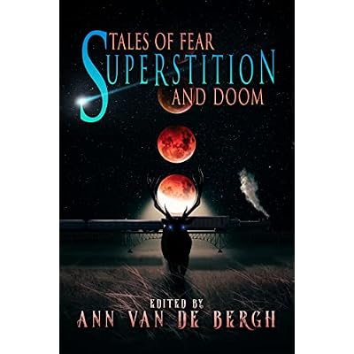 Tales of Fear, Superstition, and Doom