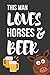 Produktbild This Man Loves Horses & Beer: Funny Novelty Horse & Coffee Gifts ~ Small Lined Notebook / Journal (6" x 9")