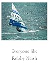  Everyone like Robby Naish (Still onward winds the way Vol. 4)