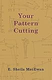 Your Pattern Cutting