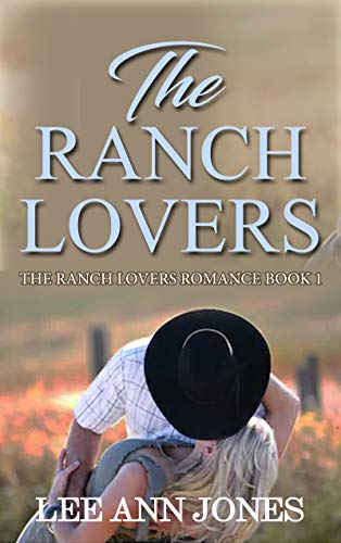 The Ranch Lovers (The Ranch Lovers series Book 1) by [Lee ann Jones]