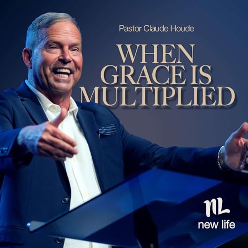 When Grace is Multiplied | Claude Houde |