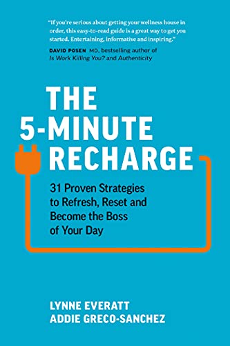 The 5-Minute Recharge: 31 Proven Strategies to Refresh, Reset, and