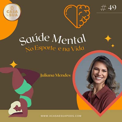 #49 Sa&uacute;de Mental no Esporte e na Vida