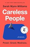 Careless People: A Cautionary Tale of Power, Greed, and Lost Idealism (English Edition)