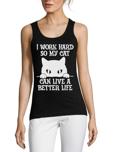 Débardeur coton femme I Work Hard So My Cat Can Live A Better Life noir top été
