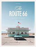 Aesthetic Route 66 Travel Guide: Explore Mother Road's Hidden Gems, Neon Landmarks, and Symmetrical Architecture with this Non-Traditional Road Trip ... Dreamers, Photographers & Modernist Lovers.