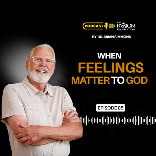 Episode 5: When Feelings Matter to God