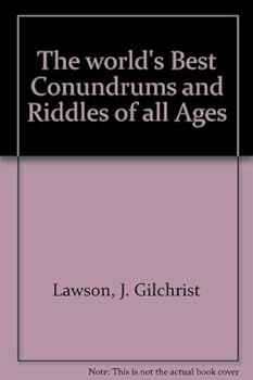 Hardcover The world's best conundrums and riddles of all ages Book