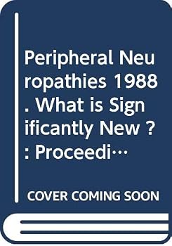 Hardcover Peripheral Neuropathies 1988. What Is Significantly New ?: Proceedings of the International Symposium on Peripheral Neuropathies, August 31 - Septembe Book