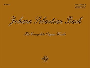 J.S. Bach: The Complete Organ Works Volume 1B