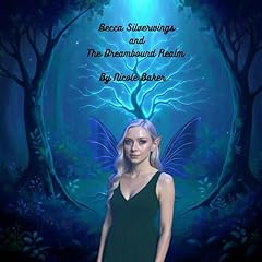Page de couverture de Becca Silverwings and the Dreambound Realm
