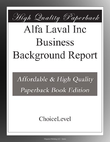  Alfa Laval Inc Business Background Report