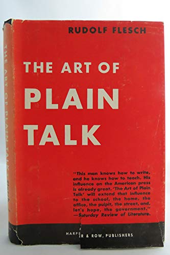 The art of plain talk / by Rudolf Flesch ; forw... B005WIFFLE Book Cover