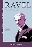 Ravel: Unlocking the Masters Series