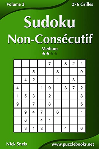 Sudoku Non-Consécutif - Medium - Volume 3 - 276 Grilles (French Edition)