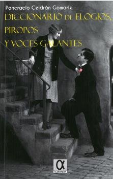 DICCIONARIO DE ELOGIOS, PIROPOS Y VOCES GALANTES (ACADEMIA)