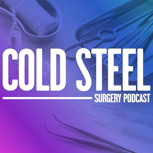 Cold Steel: Canadian Journal of Surgery Podcast cover art