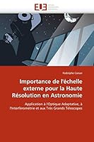 Importance de L''A(c)Chelle Externe Pour La Haute Ra(c)Solution En Astronomie 6131559074 Book Cover