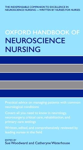 The Oxford Handbook of Neuroscience Nursing (Oxford Handbooks in Nursing)