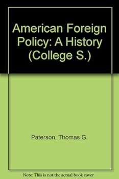 Paperback American Foreign Policy: A History, Vol. 1: To 1914 Book