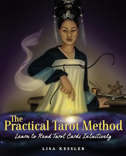 Practical Tarot: Learn to Read Tarot Cards Intuitively: Volume 1
