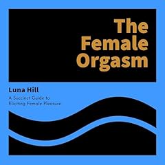 The Female Orgasm Audiolibro Por Luna Hill arte de portada
