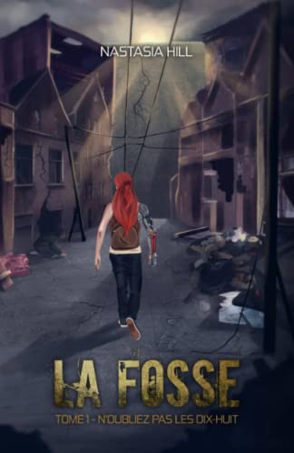 La Fosse: Tome 1 - N'oubliez pas les Dix-Huit (French Edition)