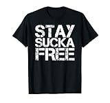 STAY SUCKA FREE Shirt Funny Hip Hop Rap Music Song Gift Idea