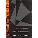 International Trotskyism, 1929-1985: A Documented Analysis of the Movement