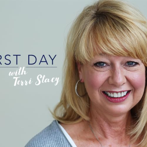 First Day with Terri Stacy Podcast cover art