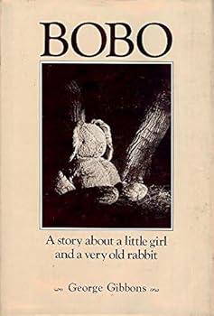 Hardcover Bobo: A story about a little girl and a very old rabbit Book