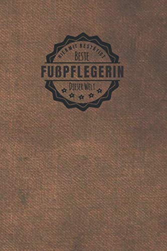Hiermit Bestätigt Beste Fußpflegerin dieser Welt: inkl. Terminplaner für das Jahr 2021 | Das perfekte Geschenk für Frauen, die sich mit Pediküre auskennen | Geschenkidee | Geschenke